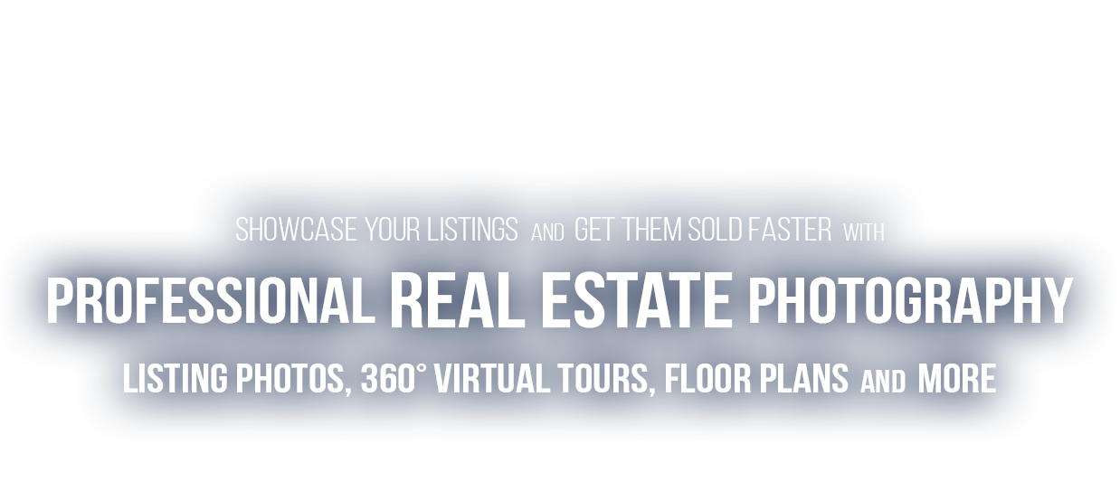 Real Estate Listing Photography, 360° Virtual Tours, 3D Tours, Floor Plans, Virtual Twilight Photos, Drone Photos, Real Estate Marketing